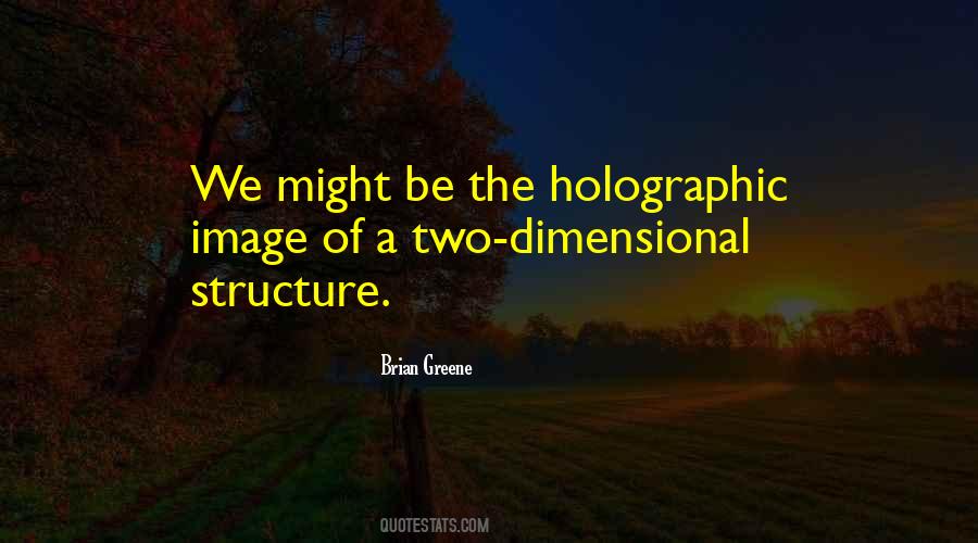 Quotes About Holographic #1657076