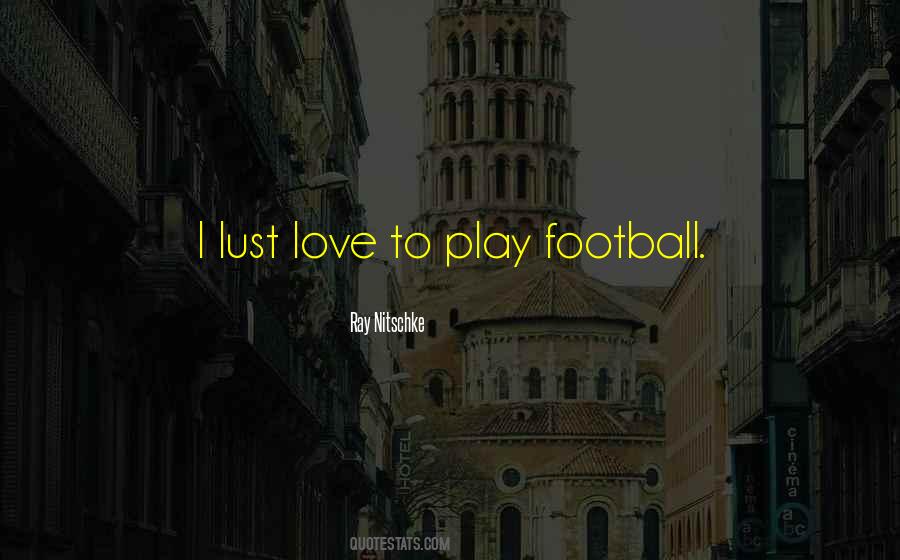 I Love Football Quotes #581857