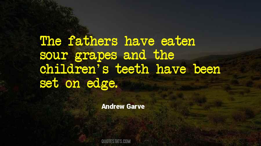 Grapes Are Sour Quotes #1614916