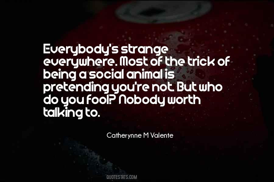 Everybody S Fool Quotes #1676345