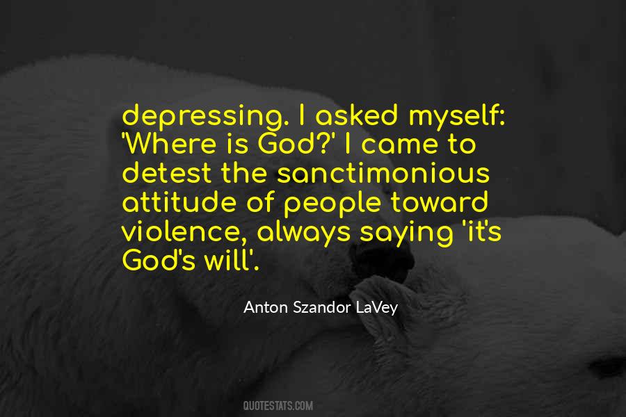 Attitude Toward God Quotes #1140066