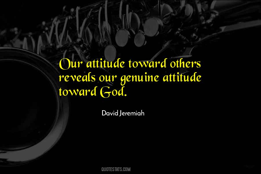 Attitude Toward God Quotes #202592