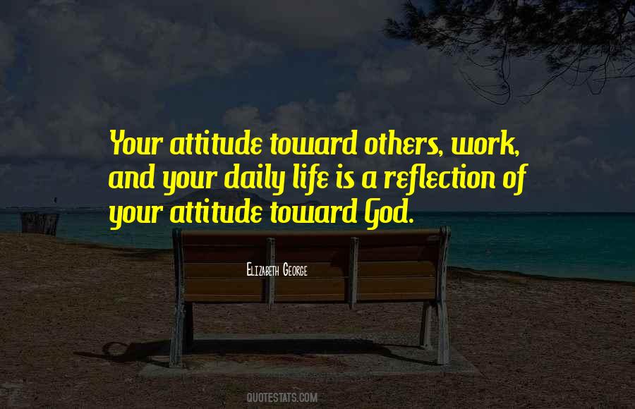 Attitude Toward God Quotes #928054