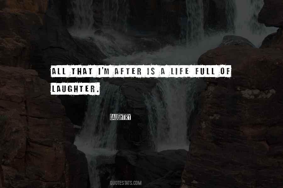 Quotes About A Life Full Of Laughter #1217874
