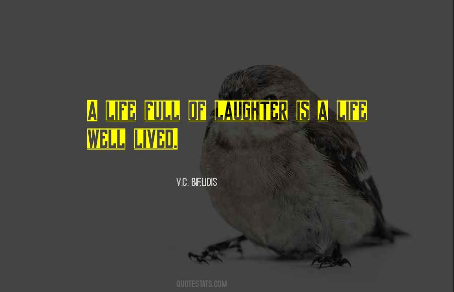 Quotes About A Life Full Of Laughter #146059
