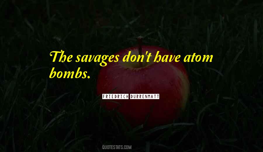 Quotes About Savages #1103982