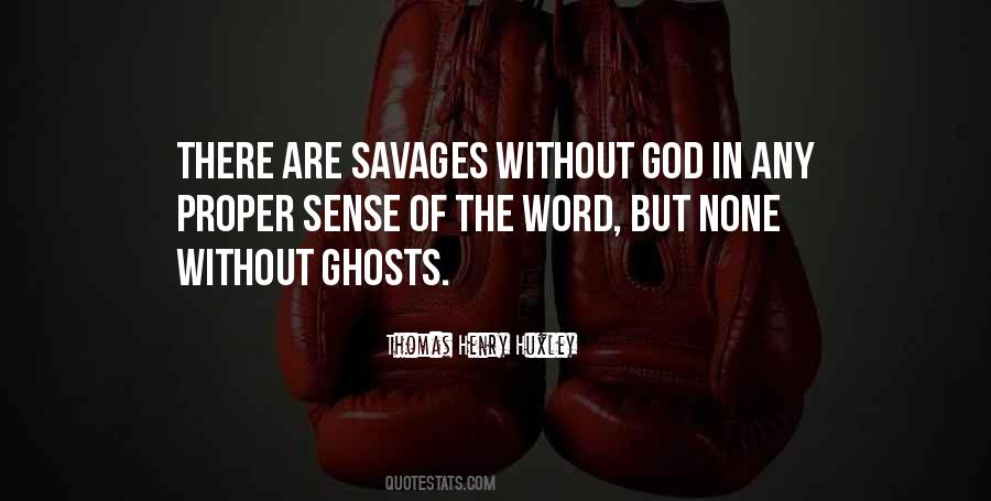 Quotes About Savages #483063