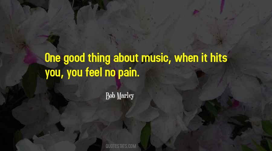 Thing About Music Quotes #1443897