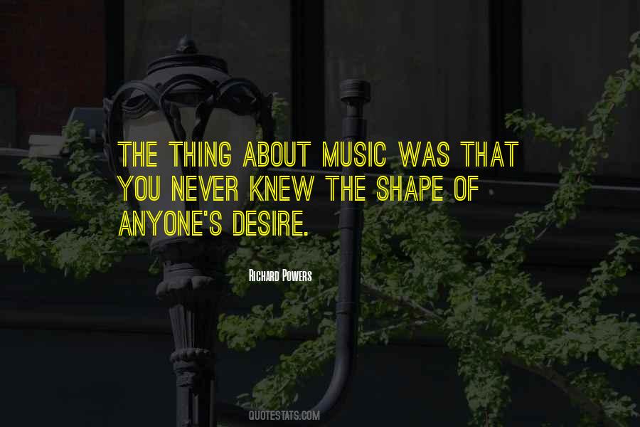 Thing About Music Quotes #1489735