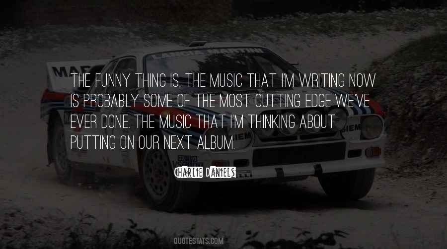 Thing About Music Quotes #578708