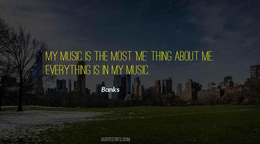 Thing About Music Quotes #62619