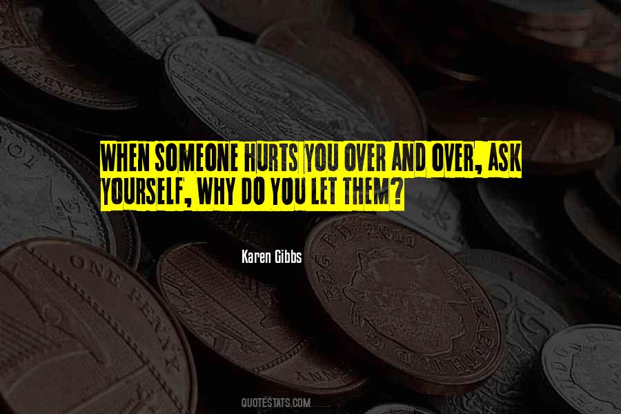 Quotes About Someone Hurts You #1805659