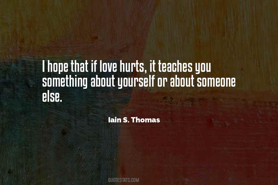 Quotes About Someone Hurts You #867698