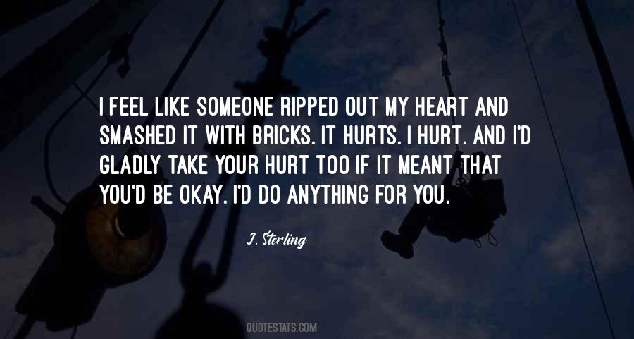 Quotes About Someone Hurts You #926084