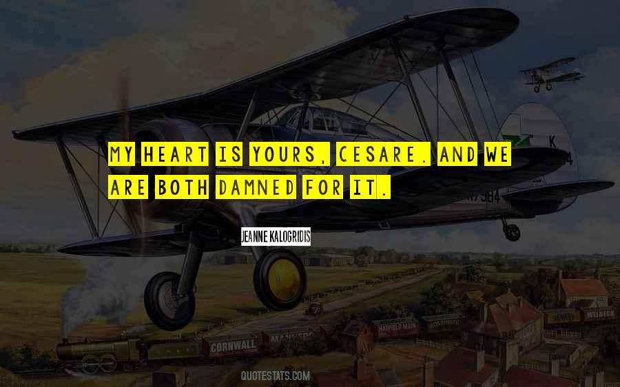 Quotes About My Heart Is Yours #1047106