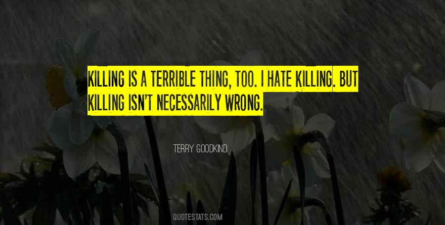 Quotes About Killing Is Wrong #1663612