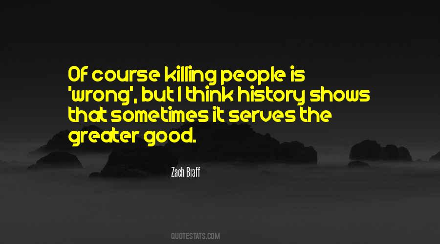 Quotes About Killing Is Wrong #59226