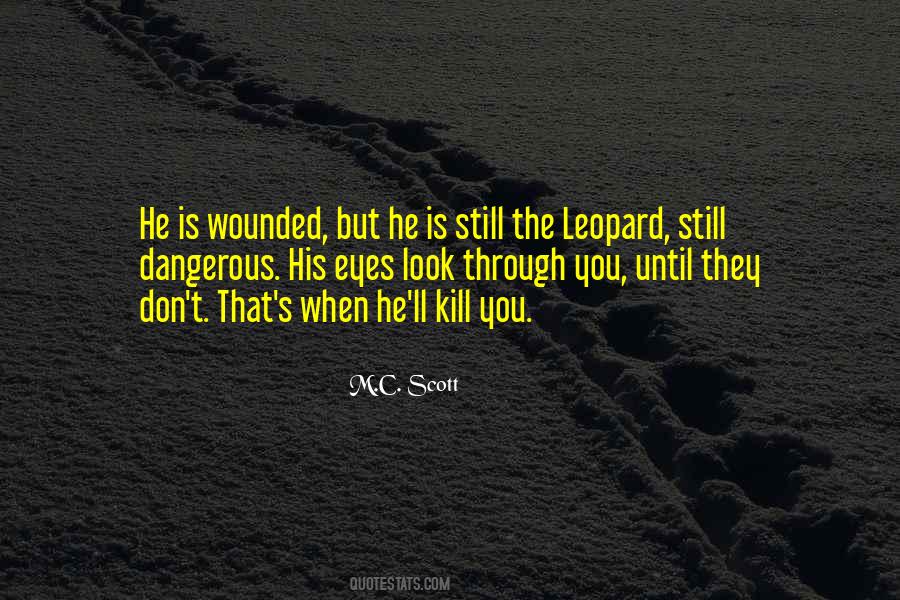 Quotes About Wounded #1319056