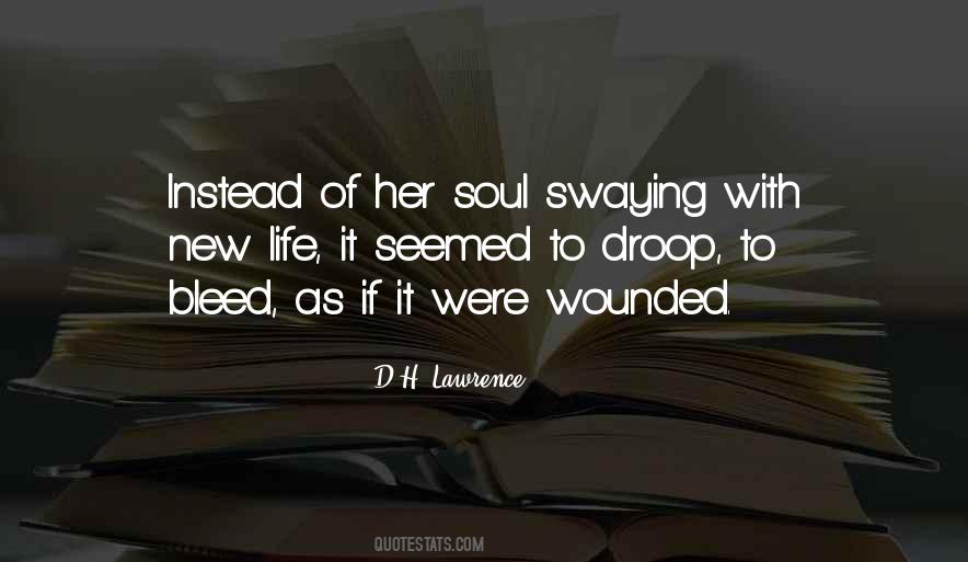 Quotes About Wounded #1389743