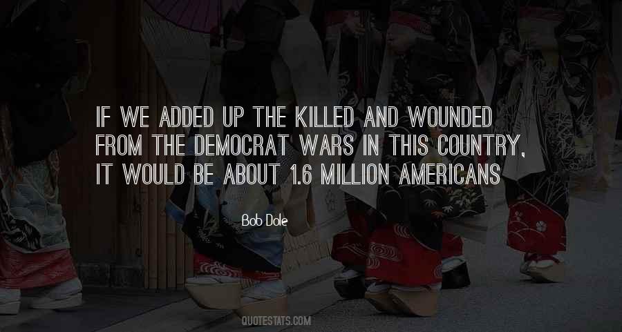 Quotes About Wounded #1411967