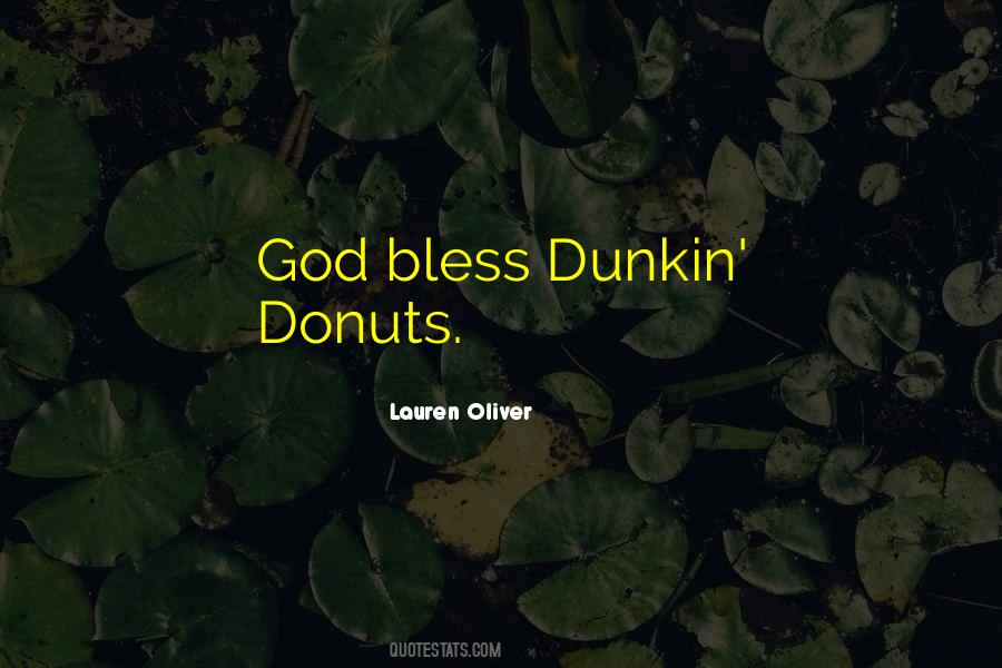 Quotes About Dunkin Donuts #511176