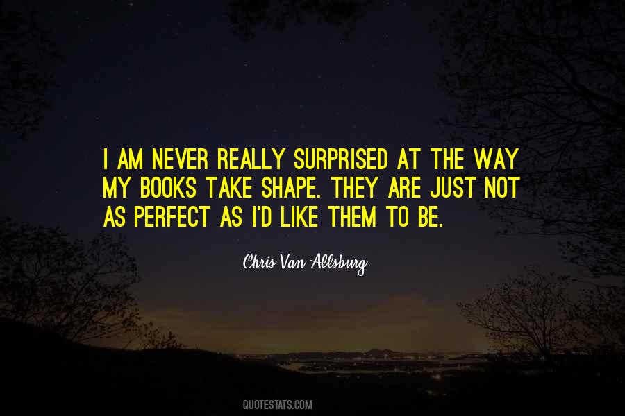 Quotes About Not Be Perfect #61772