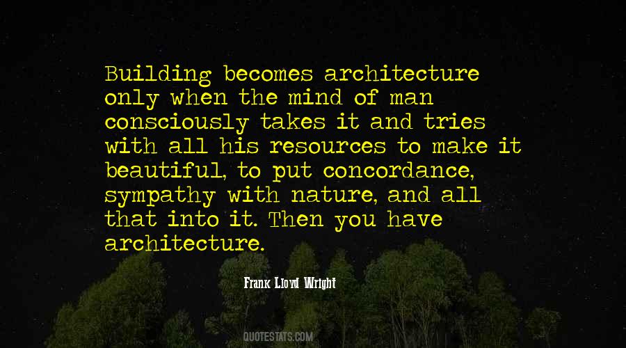 Quotes About Architecture And Nature #1345811