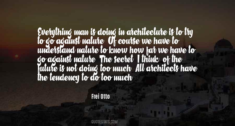 Quotes About Architecture And Nature #1688258