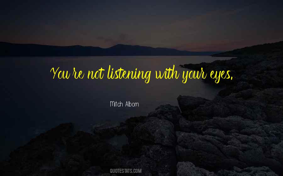 Quotes About Not Listening #126485