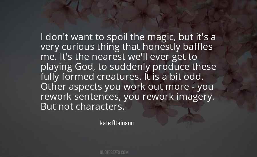 Spoil Me Quotes #1667006