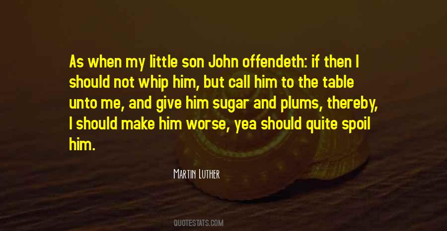 Spoil Me Quotes #1843165