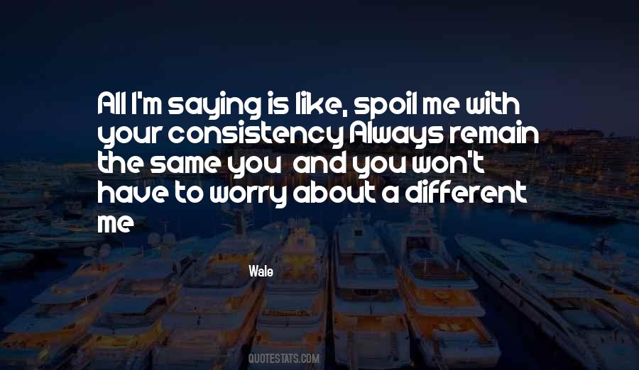 Spoil Me Quotes #577786
