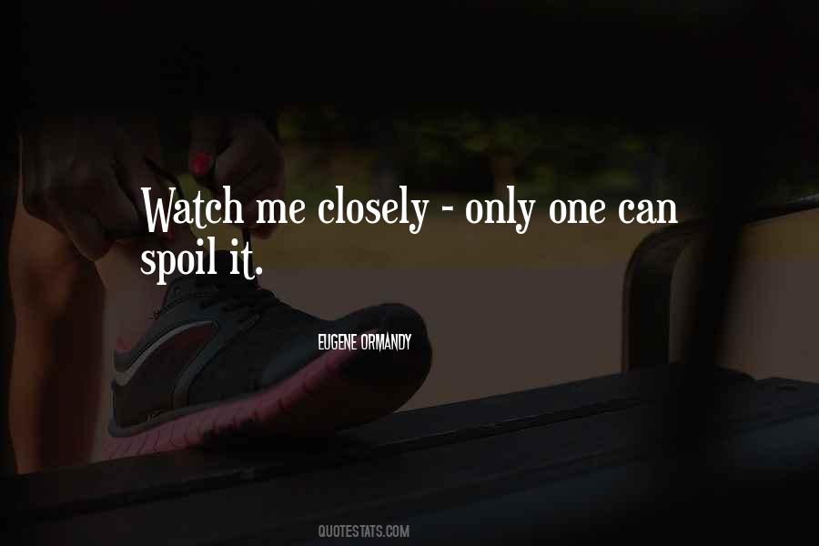 Spoil Me Quotes #724706
