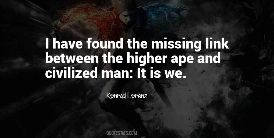 Quotes About Missing Link #1212803