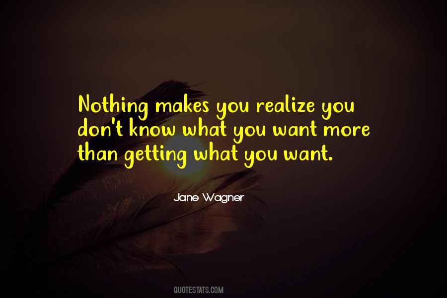 Quotes About Realizing What You Want #188027