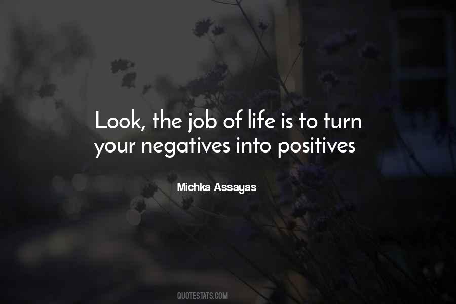 Quotes About Negatives And Positives #1248080