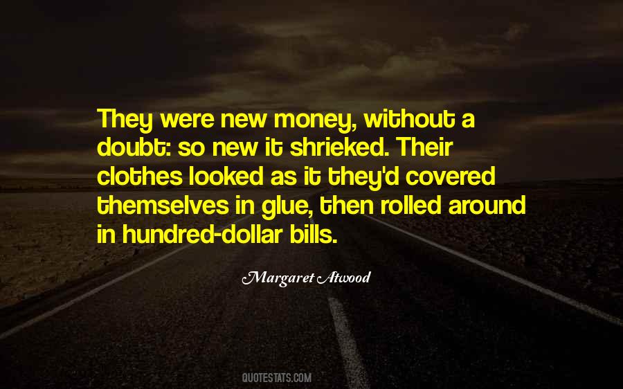 Quotes About Dollar Bills #1500838