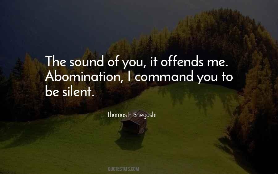 Offends Me Quotes #329369