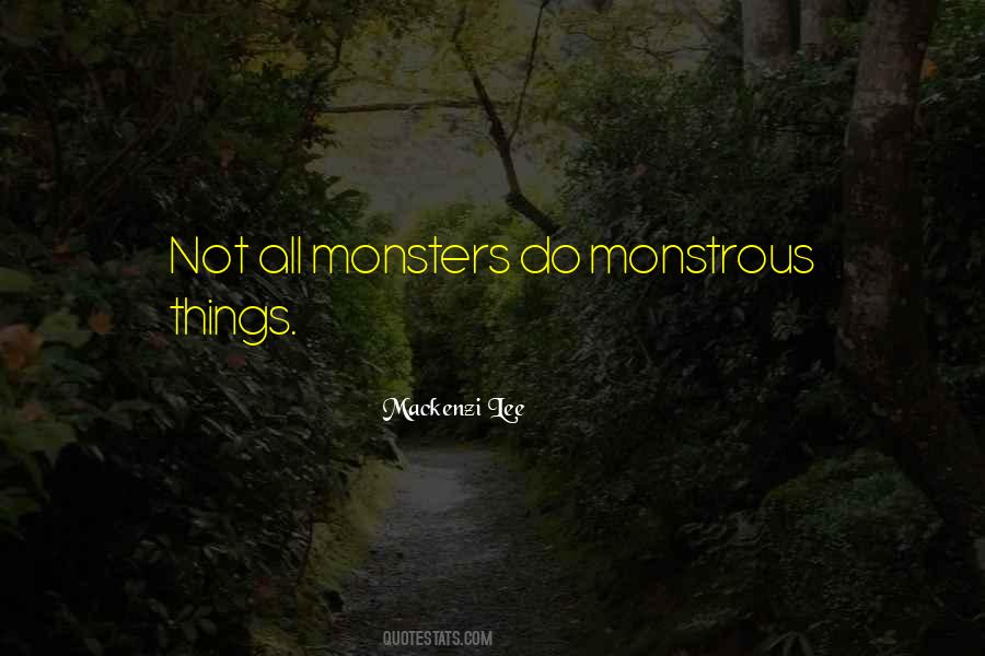 Quotes About Monstrous #1112652