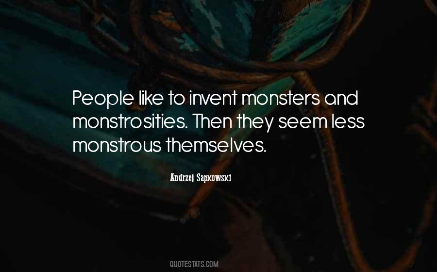 Quotes About Monstrous #1195077
