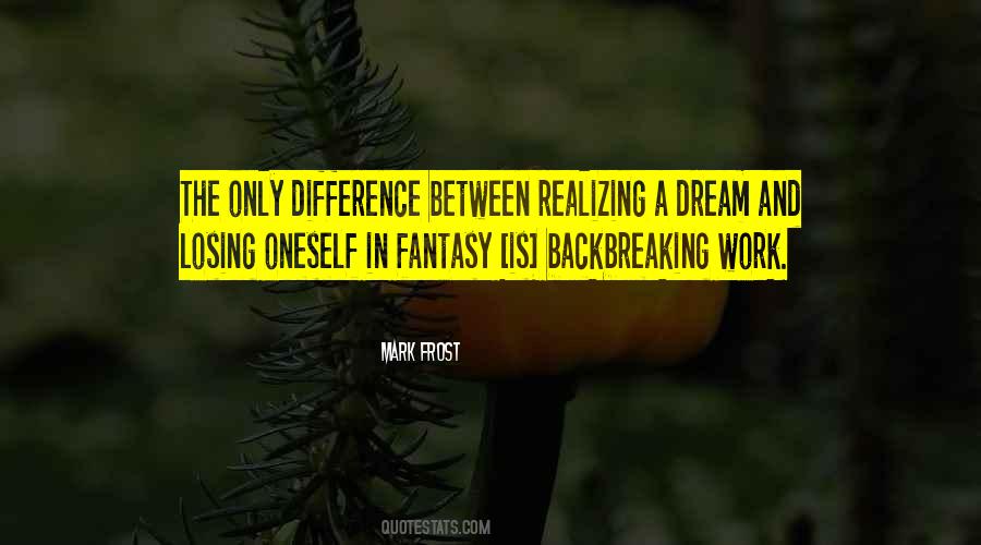 Quotes About Realizing A Dream #467317