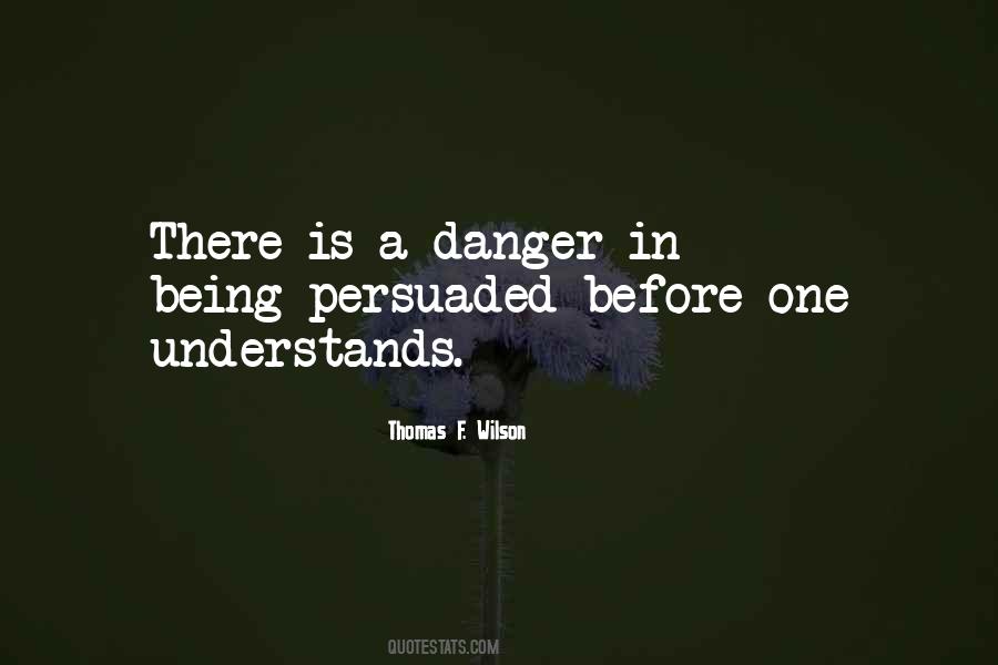 Quotes About Being Persuaded #440885
