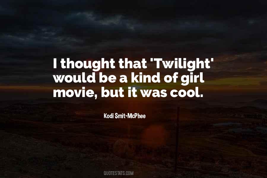 Quotes About Twilight Movie #1545384