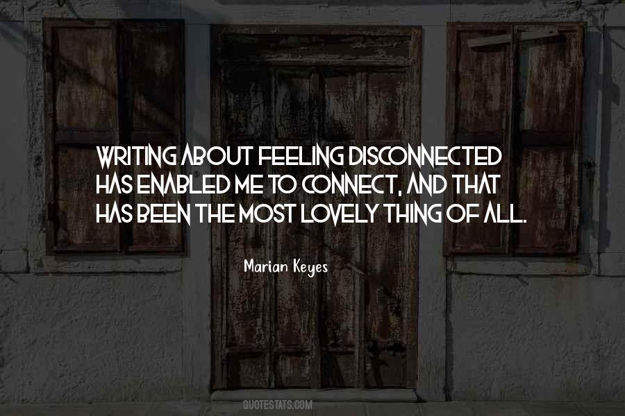 Quotes About Feeling Disconnected #1258828