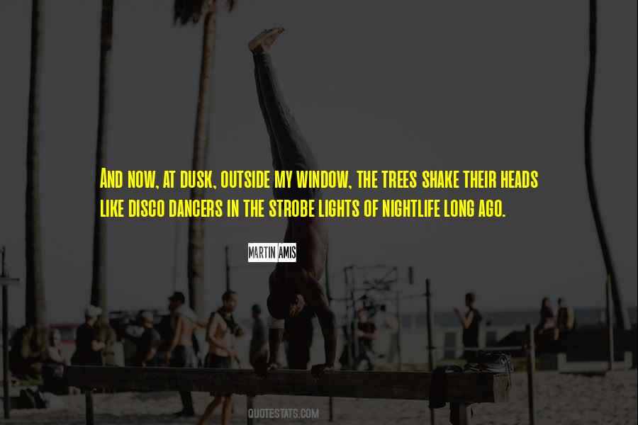 Quotes About The Nightlife #1316309