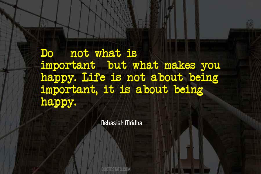 Quotes About Do What Makes You Happy #1489841