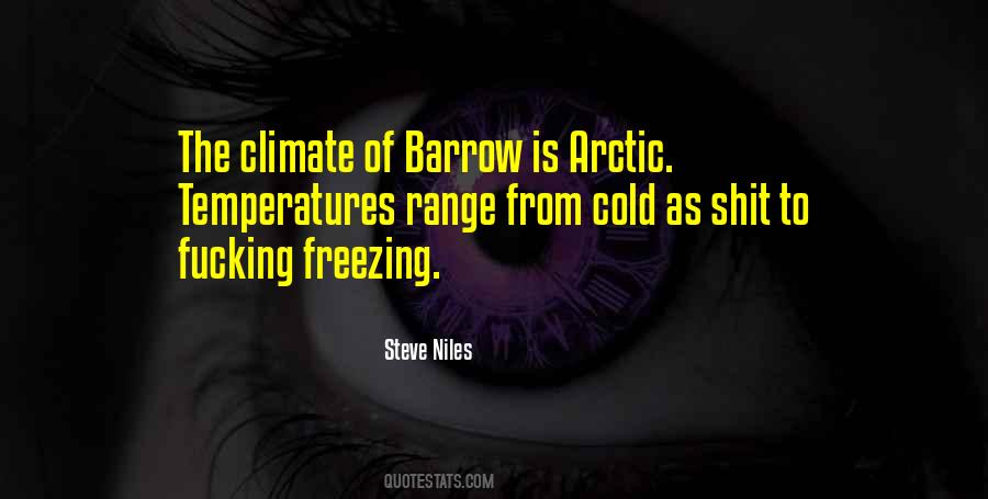 Quotes About Cold Climate #1288931