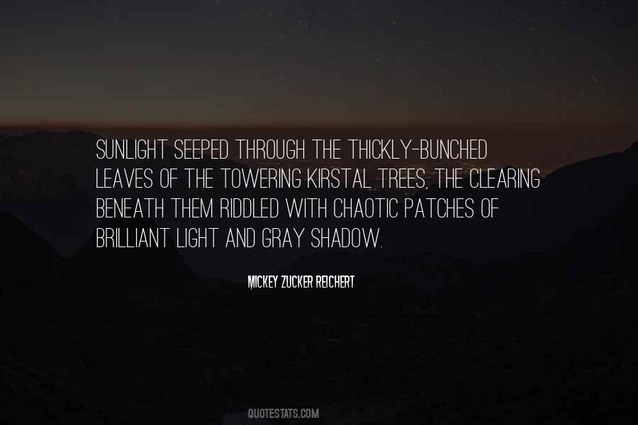 Quotes About Light Through The Trees #263880