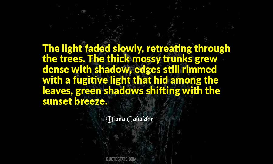 Quotes About Light Through The Trees #761391