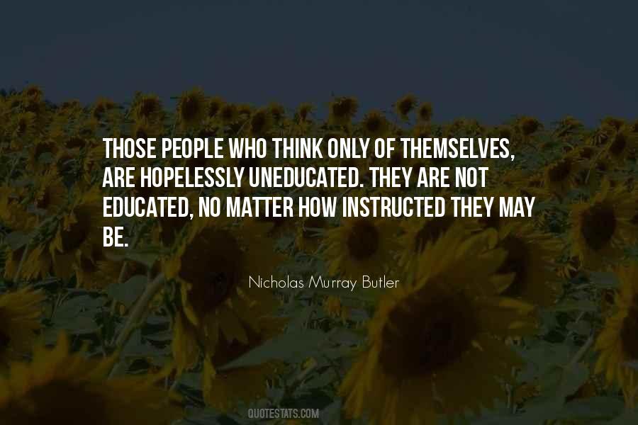 Quotes About Uneducated #1094629